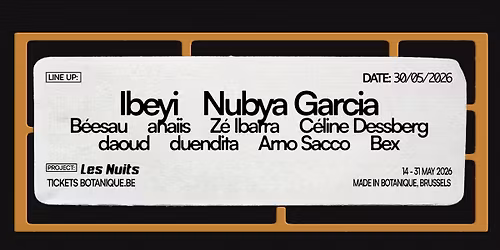 Ibeyi - Nubya Garcia - B\u00e9esau & many more \u2022 Les Nuits Botanique 2026