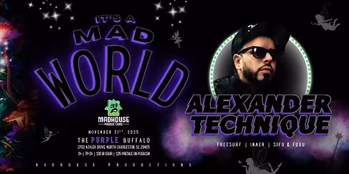 Its a Mad World feat Alexander Technique