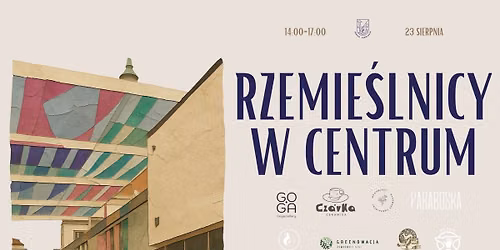 Rzemie\u015blnicy w Centrum-otwarte warsztaty dla mieszka\u0144c\u00f3w