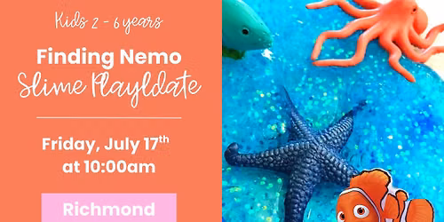 Finding Nemo Slime Playdate  (ages 2 - 6 years)