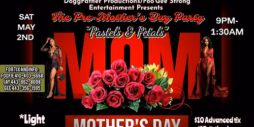 The Pre-Mother's Day Celebration "Pastels & Petals"