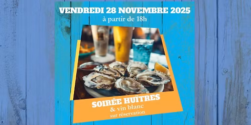 Soir\u00e9e HUITRES et vins blancs