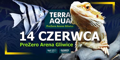 TERRA AQUA - PreZero Arena Gliwice 14.06