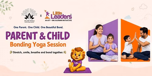 Little Leaders x Agam Yoga: Parent & Child Yoga