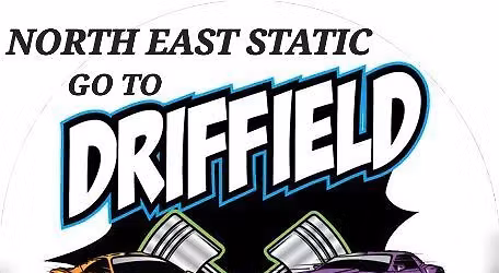 NORTH EAST STATIC GO TO DRIFFIELD CAR CRAZE