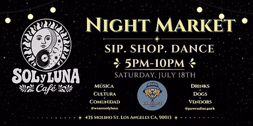 Sol y Luna Cafe: Night Market