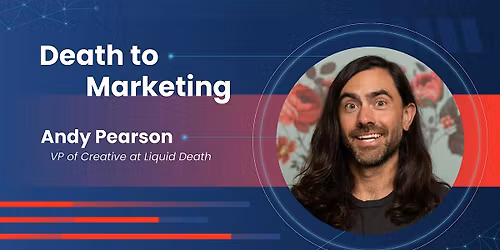 Death to Marketing w\/ Andy Pearson