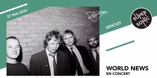 World News en concert au Supersonic (Free entry)