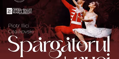 \u2728Sp\u0103rg\u0103torul de Nuci\u2728(Balet in 2 acte) la BRASOV