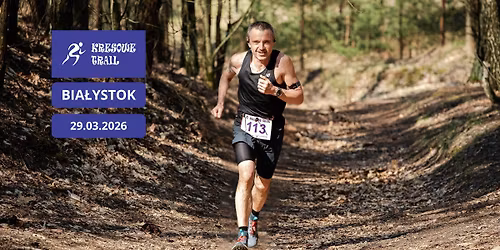 Kresowe Trail - Bia\u0142ystok -otwarcie sezonu 2026