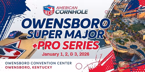 ACO Owensboro Super Major - AMERICAN CORNHOLE ORGANIZATION TOURNAMENT