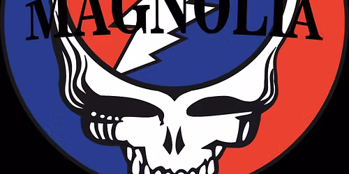 Sugar Magnolia- A Grateful Dead Tribute