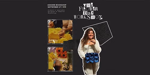 The Flower Bag Workshop