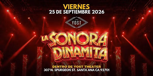 LA SONORA DINAMITA en YOST THEATER de Santa Ana!