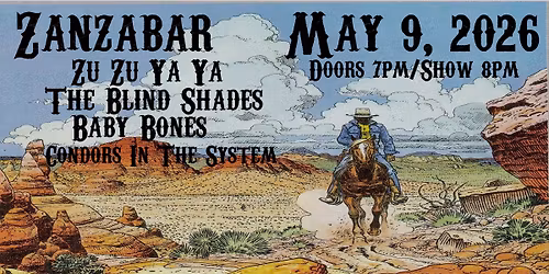 The Blind Shades with Zu Zu Ya Ya, Baby Bones, & Condors in the System