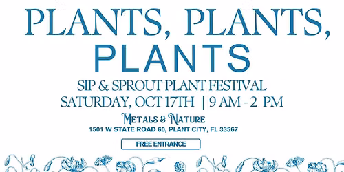 PLANTS - Fall Sip & Sprout Plant Festival