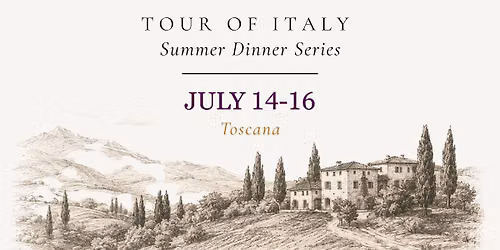 Tour of Italy: Summer Dinner Series | Toscana