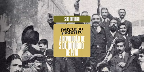 \ud83d\udce2 Percurso Pedestre: Lisboa do 5 de outubro