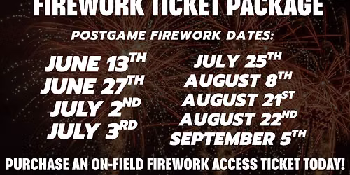 Postgame Firework Tickets