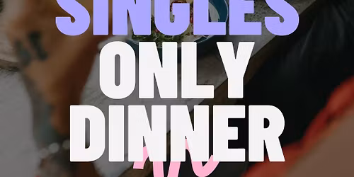 Thursday | Singles Dinner 24-34 | Union Square