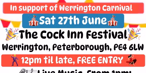 \ud83c\udf89THE COCK INN FESTIVAL\ud83c\udf89\u2022LIVE MUSIC\u2022STREET FOOD\u2022STALLS @ The Cock Inn, Peterborough, PE4 6LW