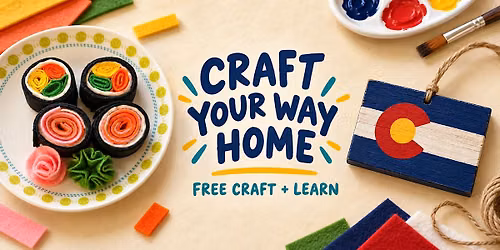 Craft Your Way Home: A Free Craft & Learn Class