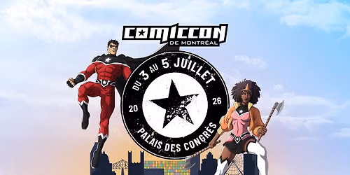Comiccon de Montr\u00e9al 2026 (Officiel)