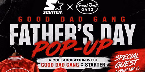Good Dad Gang Father's Day Event @ Big Night Live