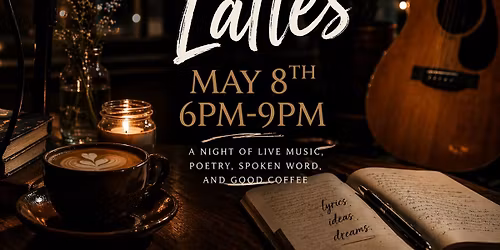 Lyrics & Lattes - Open Mic Night