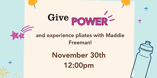 Give Power! Pilates with Maddie Freeman