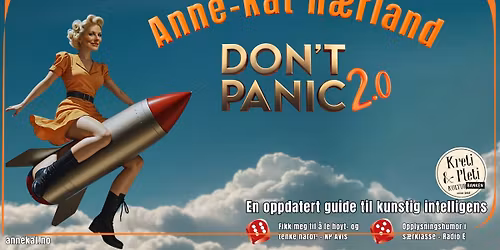 ANNE-KAT H\u00c6RLAND \/\/ Don't Panic 2.0\/\/ Kulturbanken Jessheim