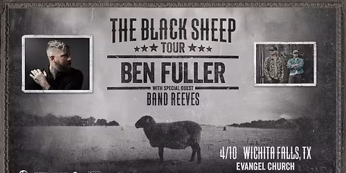 Ben Fuller The Black Sheep Tour - Wichita Falls, TX