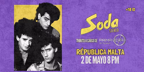 Primavera Cero Tributo Soda Stereo @Rep\u00fablica Malta TIJUANA