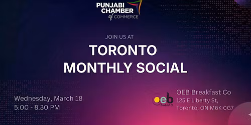 Toronto Monthly Social | March | by Punjabi Chamber of Commerce