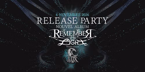 Release Party Remember the Light NOUVEL ALBUM + Guest Lux