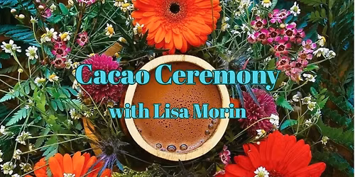 Community Cacao Ceremony: The Opening of the Year