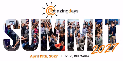 Amazing Days Summit - Sofia 2027