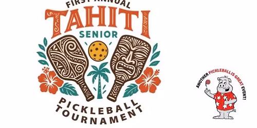 Kimo Dejon's 1st Annual Tahiti Senior Pickleball Tournament