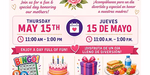 Mothers Day Celebration\/ Dia De Las Madres Celebracion!