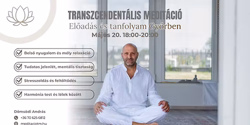 Transzcendent\u00e1lis Medit\u00e1ci\u00f3 el\u0151ad\u00e1s Gy\u0151rben