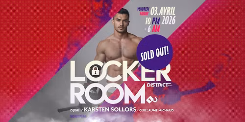 LOCKER ROOM 3 AVRIL 2026 | 22H-6HAM | SOLD-OUT