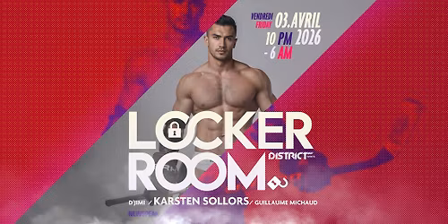 LOCKER ROOM 3 AVRIL 2026 | 22H-6HAM |