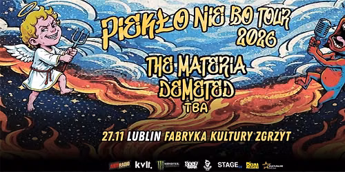 THE MATERIA x DEMETED - PIEK\u0141O NIE BO TOUR | LUBLIN + TBA