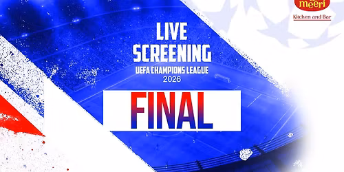Screening of UEFA Champions League Final 2026 \u2013 LIVE