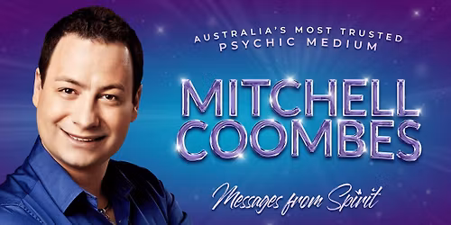 Mitchell Coombes: Australia's most trusted psychic medium! Wallsend, NSW