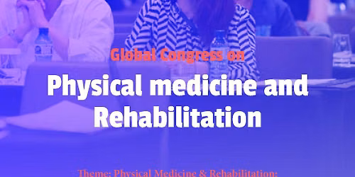 Global Congress on Physical Medicine and Rehabilitation