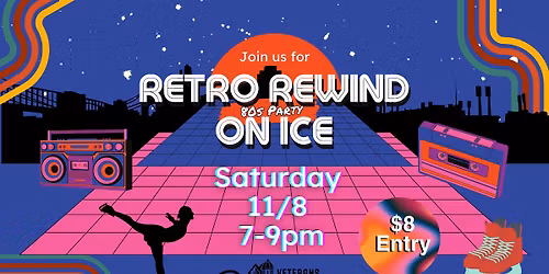 Retro Rewind On Ice - 80s Party Skate Session