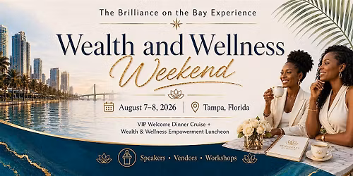Brilliance on the Bay: Wealth & Wellness Weekend & Luncheon