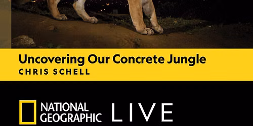 National Geographic Live - Uncovering Our Concrete Jungle at McCallum Theatre
