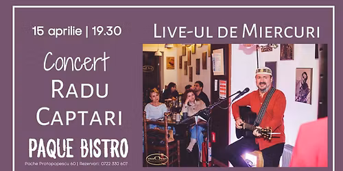 Radu Captari live la Paque Bistro